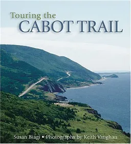 עטיפת הספר Touring the Cabot Trail: Second Edition מאת Susan Biagi