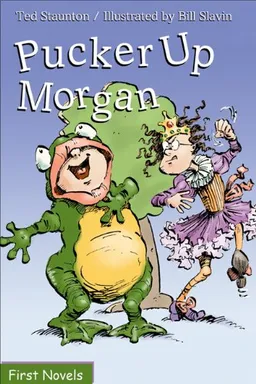 עטיפת הספר Pucker Up Morgan (First Novel Series) מאת Ted Staunton