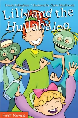 עטיפת הספר Lilly and the Hullabaloo (First Novel Series) מאת Brenda Bellingham