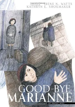 עטיפת הספר Good-bye Marianne: A Story of Growing Up in Nazi Germany מאת Irene N. Watts