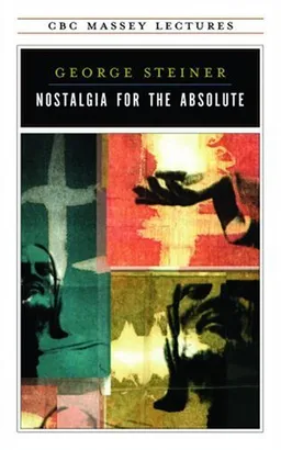 Nostalgia for the Absolute (Massey Lectures series)
