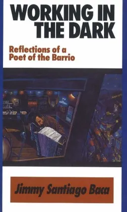 Working in the Dark: Reflections of a Poet of the Barrio