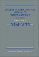 Diagnostic and Statistical Manual of Mental Disorders DSM-IV-TR (Text Revision)