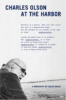 Charles Olson at the Harbor