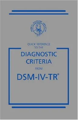 Quick Reference to the Diagnostic Criteria from DSM-IV-TR