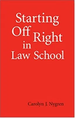 עטיפת הספר Starting Off Right in Law School מאת Carolyn J. Nygren