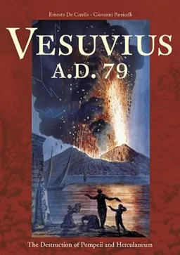 עטיפת הספר Vesuvius, A.D. 79: The Destruction of Pompeii and Herculaneum מאת Ernesto De Carolis