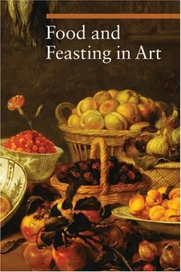 Food and Feasting in Art (Guide to Imagery)