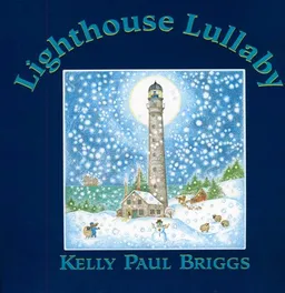 עטיפת הספר Lighthouse Lullaby מאת Kelly Paul Briggs