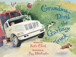 עטיפת הספר Grandma Drove the Garbage Truck מאת Katie  Clark
