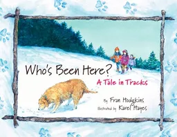 עטיפת הספר Who's Been Here?: A Tale in Tracks מאת Fran Hodgkins