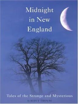 Midnight in New England: Strange and Mysterious Tales
