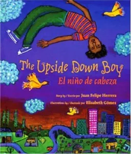 The Upside Down Boy/El nino de cabeza