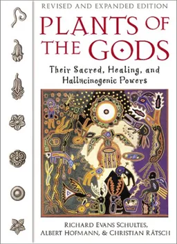 עטיפת הספר Plants of the Gods: Their Sacred, Healing, and Hallucinogenic Powers מאת Richard Evans Schultes