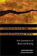 The Crack in the Cosmic Egg: New Constructs of Mind and Reality