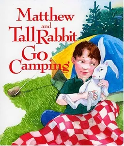 עטיפת הספר Matthew and Tall Rabbit Go Camping מאת Susan Meyer