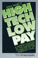 High Tech Low Pay: A Marxist Analysis of the Changing Character of the Working Class