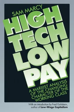 High Tech Low Pay: A Marxist Analysis of the Changing Character of the Working Class