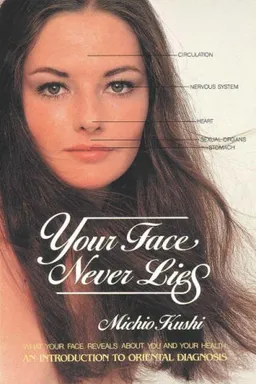 Your Face Never Lies (Avery Health Guides)