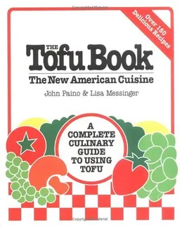 עטיפת הספר The Tofu Book: The New American Cuisine מאת John Paino