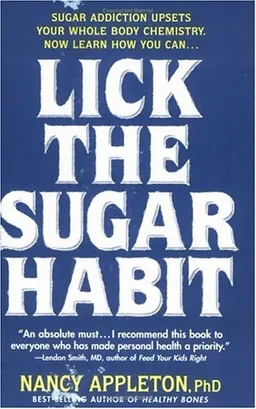 עטיפת הספר Lick the Sugar Habit מאת Nancy Appleton