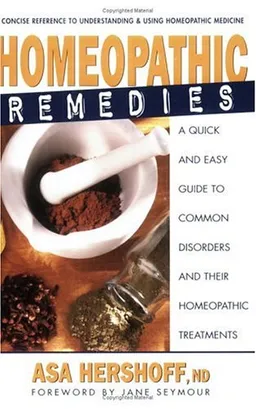 עטיפת הספר Homeopathic Remedies: A Quick and Easy Guide to Common Disorders and Their Homeopathic Treatments מאת Asa Hershoff