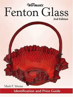 Warman's Fenton Glass: Identification and Price Guide