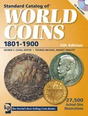 Standard Catalog of World Coins - 1801-1900 (Standard Catalog of World Coins 19th Century Edition 1801-1900)
