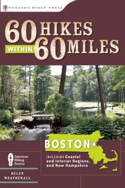 60 Hikes within 60 Miles: Boston (60 Hikes - Menasha Ridge)