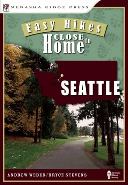 Easy Hikes Close to Home: Seattle