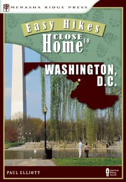 Easy Hikes Close to Home: Washington, D.C.