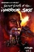 Ninja Volume 6: Secret Scrolls of the Warrior Sage (v. 6)