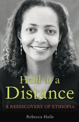 עטיפת הספר Held at a Distance: A Rediscovery of Ethiopia מאת Rebecca G. Haile