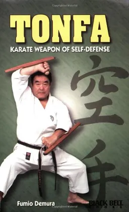 Tonfa: Karate Weapon of Self-Defense (Literary links to the Orient)