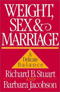עטיפת הספר Weight, Sex, and Marriage: A Delicate Balance מאת Richard B. Stuart