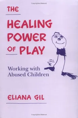 The Healing Power of Play: Working with Abused Children