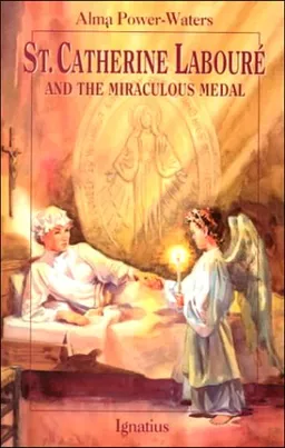 St. Catherine Laboure and the Miraculous Medal