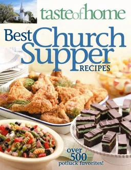 עטיפת הספר Taste of Home: Best Church Suppers: Over 500 Potluck Favorites! מאת Taste of Home