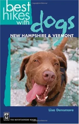 עטיפת הספר Best Hikes With Dogs: New Hampshire & Vermont מאת Lisa Densmore