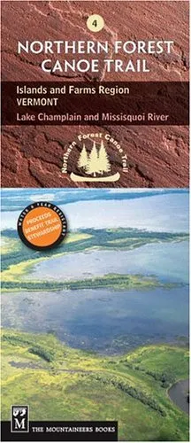 עטיפת הספר Northern Forest Canoe Trail Islands And Farms Region, Vermont: Lake Champlain and Missisquoi River (Northern Forest Canoe Trail Maps) מאת NFCT Organization