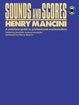 עטיפת הספר Sounds and Scores : A Practical Guide to Professional Orchestration מאת Henry Mancini