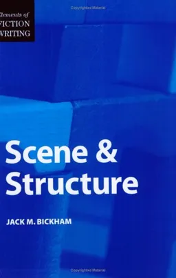 Elements of Writing Fiction - Scene & Structure (Elements of Fiction Writing)