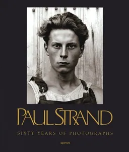 Paul Strand: Sixty Years of Photographs (Aperture Monograph)