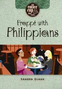 Frappe'With Philippians (Coffee Cup Bible Studies)