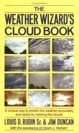 The Weather Wizard's Cloud Book: A Unique Way to Predict the Weather Accurately and Easily by Reading the Clouds