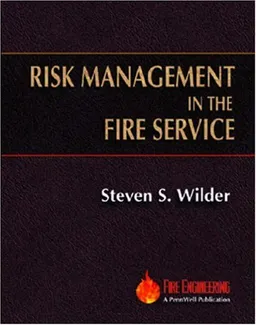 Risk Management in the Fire Service