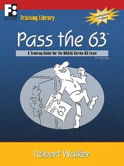 Pass the 63: A Training Guide for the NASAA Series 63 Exam