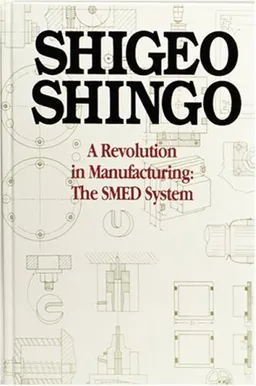 A Revolution in Manufacturing: The SMED System