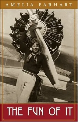 עטיפת הספר The Fun of It: Random Records of My Own Flying and of Women in Aviation מאת Amelia Earhart