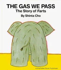 עטיפת הספר The Gas We Pass: The Story of Farts מאת Shinta Cho